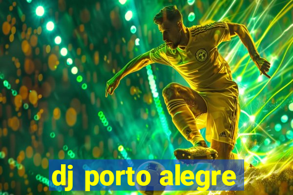 dj porto alegre